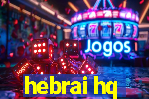 hebrai hq